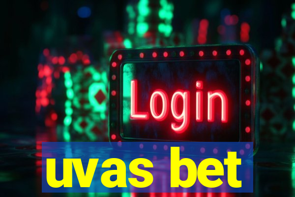 uvas bet